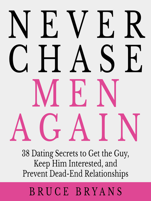 Title details for Never Chase Men Again by Bruce Bryans - Wait list